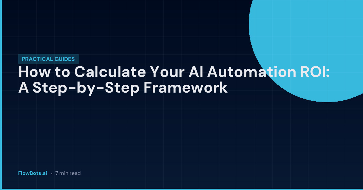 How to Calculate Your AI Automation ROI: A Step-by-Step Framework