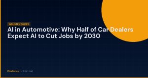 AI in Automotive: Why Half of Car Dealers Expect AI to Cut Jobs by 2030