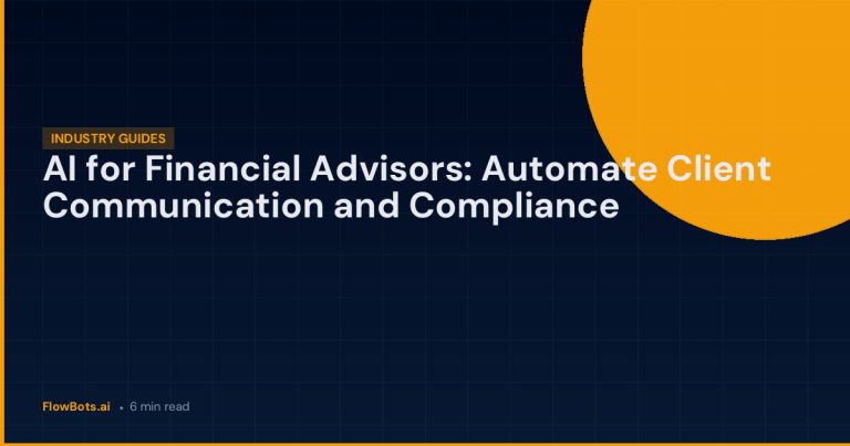 AI for Financial Advisors: Automate Client Communication and Compliance
