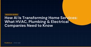 How AI Is Transforming Home Services: What HVAC, Plumbing & Electrical Companies Need to Know