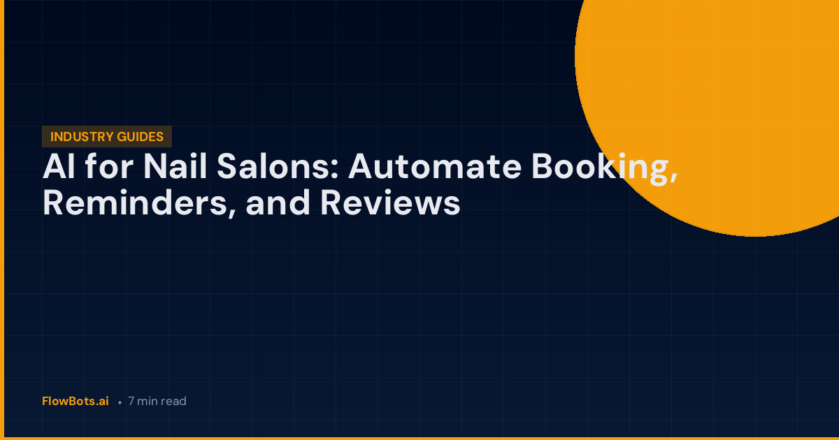 AI for Nail Salons: Automate Booking, Reminders, and Reviews