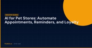 AI for Pet Stores: Automate Appointments, Reminders, and Loyalty