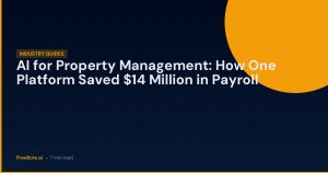 AI for Property Management: How One Platform Saved $14 Million in Payroll