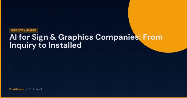 AI for Sign & Graphics Companies: From Inquiry to Installed
