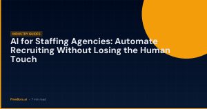 AI for Staffing Agencies: Automate Recruiting Without Losing the Human Touch
