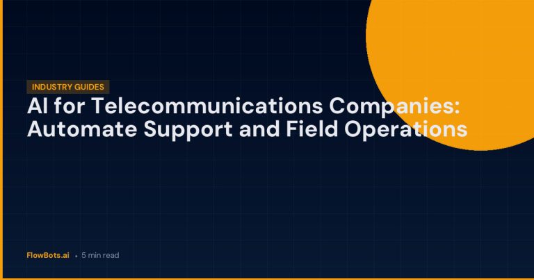AI for Telecommunications Companies: Automate Support and Field Operations