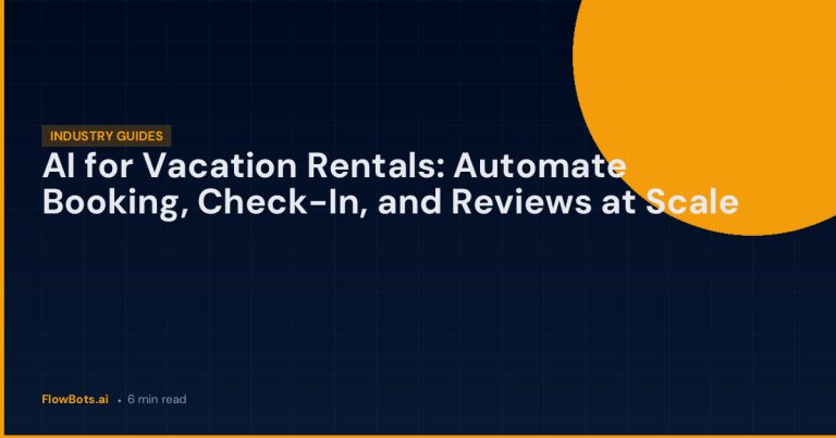 AI for Vacation Rentals: Automate Booking, Check-In, and Reviews at Scale