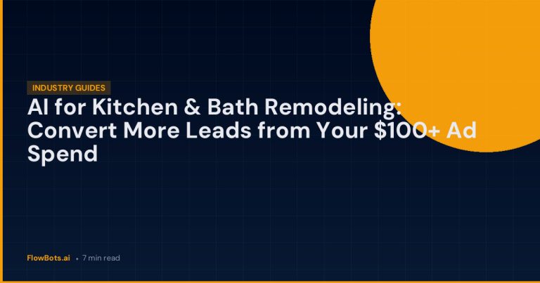 AI for Kitchen & Bath Remodeling: Convert More Leads from Your $100+ Ad Spend