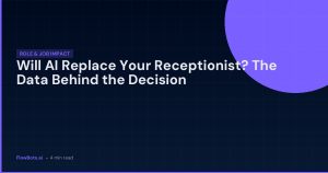 Will AI Replace Your Receptionist? The Data Behind the Decision
